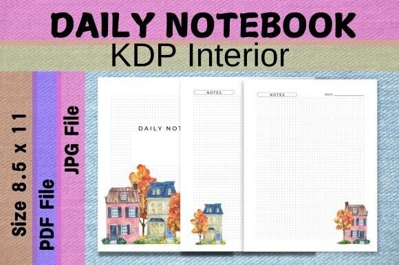 Daily Notes Notebook KDP Interior: A Practical Guide for Creators and Entrepreneurs